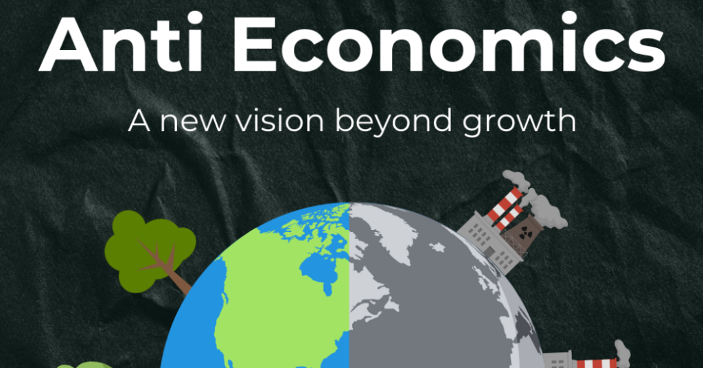 Illustration showing the shift from economic growth to sustainable anti economics principles.